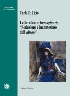Letteratura e immaginario. «Seduzione e incantesimo dell'altrove» di Carlo Di Lieto edito da Genesi