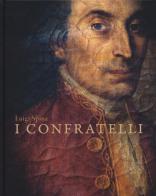 I confratelli. Ediz. illustrata di Ugo De Flaviis, Almerinda Di Benedetto, Luigi Spina edito da 5 Continents Editions