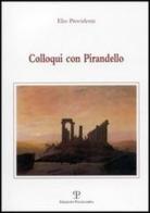 Colloqui con Pirandello di Elio Providenti edito da Polistampa