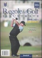 Le regole del golf illustrate 2008-2011 edito da Leonardo International