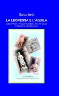 La leonessa e l'aquila di Guido Iorio edito da ilmiolibro self publishing