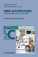 Web Advertising. Campagne pubblicitarie che corrono online edito da Franco Angeli