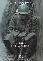 Il coraggio della paura di Massimo Pescara edito da Nonsolopoesie Edizioni