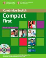 Compact first. Student's book. Without answers. Con espansione online. Per le Scuole superiori. Con CD-ROM di Peter May edito da Cambridge University Press