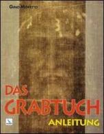 Das Grabtuch. Anleitung di Gino Moretto edito da Editrice Elledici