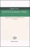 Scritti su Cavalcanti e Dante di Maria Corti edito da Einaudi