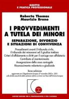 I provvedimenti a tutela dei minori. Separazione, divorzio e situazioni di convivenza di Roberto Thomas, Maurizio Bruno edito da Giuffrè