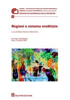 Regioni e sistema creditizio. Atti del Convegno (Roma, 2 dicembre 2014) edito da Giuffrè