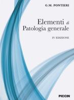 Elementi di patologia generale di Giuseppe M. Pontieri edito da Piccin-Nuova Libraria