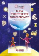 Guida terrestre per autoeconomisti di Umberto Bertonelli edito da Poliniani