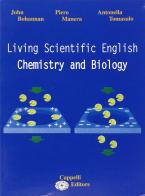 Living scientific english chemistry and biology. Per le Scuole superiori di John Bohannan, Piero Manera, Antonella Tomasulo edito da Cappelli