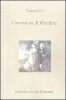 L' avventura di Winthrop di Vernon Lee edito da Sellerio Editore Palermo