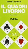 Il quadri Livorno di Benito Bianchi edito da Ugo Mursia Editore