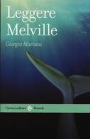 Leggere Melville di Giorgio Mariani edito da Carocci