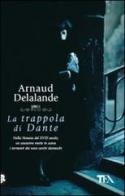 La trappola di Dante di Arnaud Delalande edito da TEA