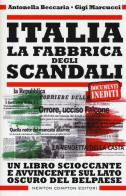 Italia. La fabbrica degli scandali di Antonella Beccaria, Gigi Marcucci edito da Newton Compton