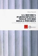 La ricerca partecipativa nello studio della povertà. Lo sguardo del Social Work di Chiara Panciroli edito da Erickson