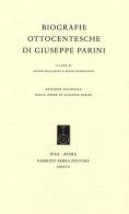 Biografie ottocentesche di Giuseppe Parini edito da Fabrizio Serra Editore