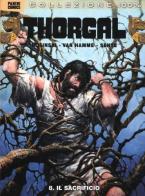 Il sacrificio. Thorgal vol.8 di Yves Sente, Grzegorz Rosinski edito da Panini Comics
