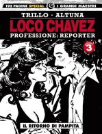 Loco Chavez. Professione: reporter vol.3 di Carlos Trillo, Horacio Altuna edito da Editoriale Cosmo