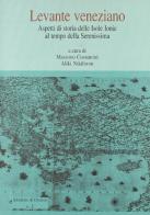 Levante veneziano. Aspetti di storia delle isole ionie al tempo della Serenissima edito da Bulzoni