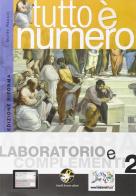 Tuttoè numero. Laboratorio e complementi. Per le Scuole superiori vol.2 di Raucci edito da Ferraro Editori