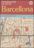 Barcellona. Passeggiate in città di Sarah Andrews edito da Magazzini Salani