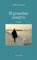 Il granchio azzurro di Umberto Franzoi edito da Minerva Edizioni (Bologna)