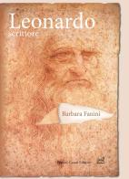 Leonardo scrittore di Barbara Fanini edito da Cesati