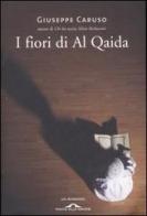 I fiori di Al Qaida di Giuseppe Caruso edito da Ponte alle Grazie