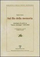 Sul filo della memoria. Antologia di scritti su «Nuova antologia» 1949-2005 di Enrico Serra edito da Polistampa