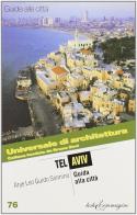 Tel Aviv. Guida alla città di Leo G. Sonnino edito da Testo & Immagine