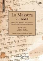 La Massora. Della Biblia hebraica stuttgartensia di Page H. Kelley, Daniel S. Mynatt, Timothy G. Grawford edito da Vozza