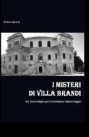 I misteri di villa Brandi di Stefano Vignaroli edito da ilmiolibro self publishing