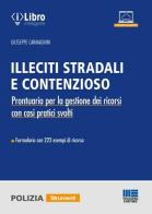 Illeciti stradali e contenzioso di Giuseppe Carmagnini edito da Maggioli Editore