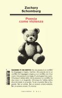 Poesia come violenza di Zachary Schomburg edito da Italo Svevo