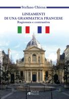 Lineamenti di una grammatica francese. Ragionata e contrastiva di Stefano Chiesa edito da Helicon