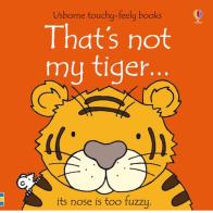 That's not my tiger. Ediz. illustrata edito da Usborne