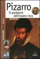 Pizarro. Il predatore dell'impero inca di Virgilio Zanolla edito da Giunti Editore