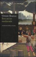 Boccaccio medievale di Vittore Branca edito da Rizzoli