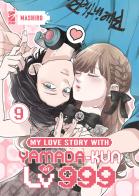 My love story with Yamada-kun at lv999 vol. 9 di Mashiro edito da Star Comics