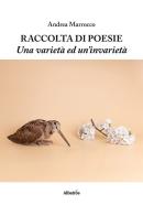 Raccolta di poesie. Una varietà ed un'invarietà di Andrea Marrocco edito da Gruppo Albatros Il Filo