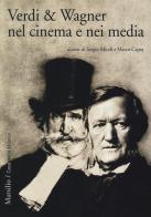Verdi & Wagner nel cinema e nei media edito da Marsilio