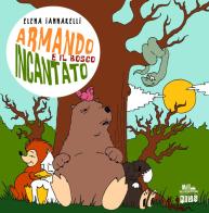 Armando e il bosco incantato di Elena Iannarelli edito da PubMe