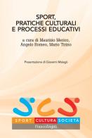 Sport, pratiche culturali e processi educativi edito da Franco Angeli