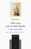 Sulle cause e gli usi della filosofia e altri scritti inediti di Hans Jonas edito da Edizioni ETS