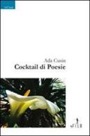 Cocktail di poesie di Ada Cusin edito da Gruppo Albatros Il Filo