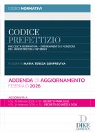 Codice prefettizio. Addenda di aggiornamento. Febbraio 2026 edito da Dike Giuridica