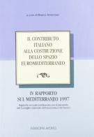 Il contributo italiano alla costruzione dello spazio euromediterraneo. 4º rapporto sul Mediterraneo (1997) edito da Edizioni Lavoro
