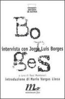 Intervista con J. L. Borges di Ronald Christ edito da Minimum Fax